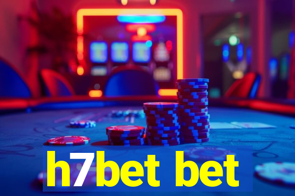 h7bet bet